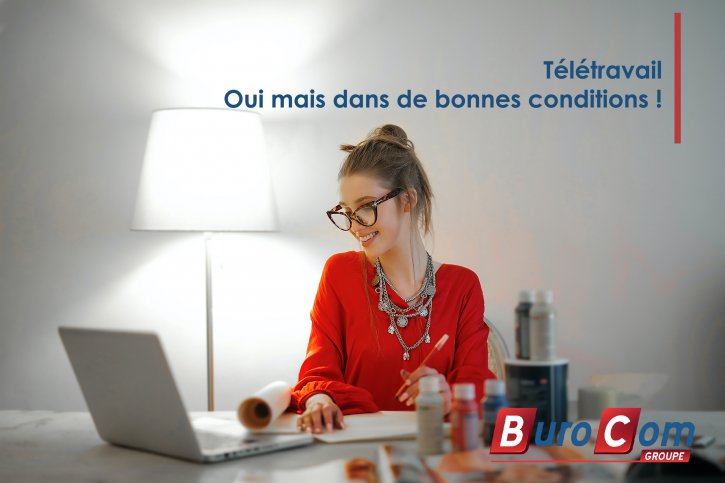 Télétravail oui mais dans de bonnes conditions !
