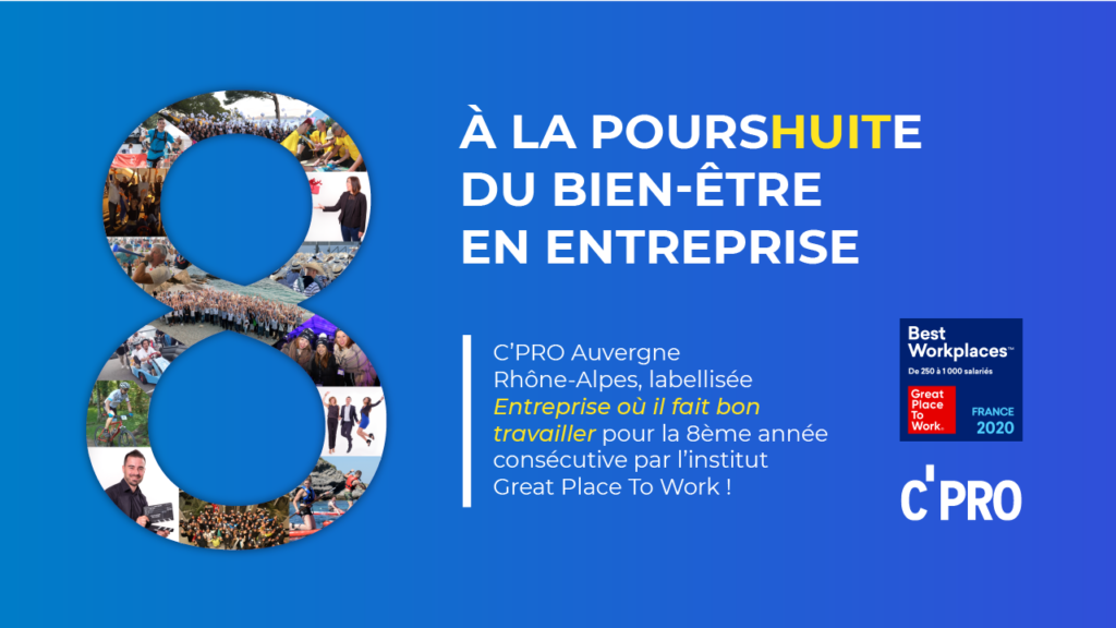 C&rsquo;PRO*, entreprise où il fait bon travailler pour la 8ème année consécutive !
