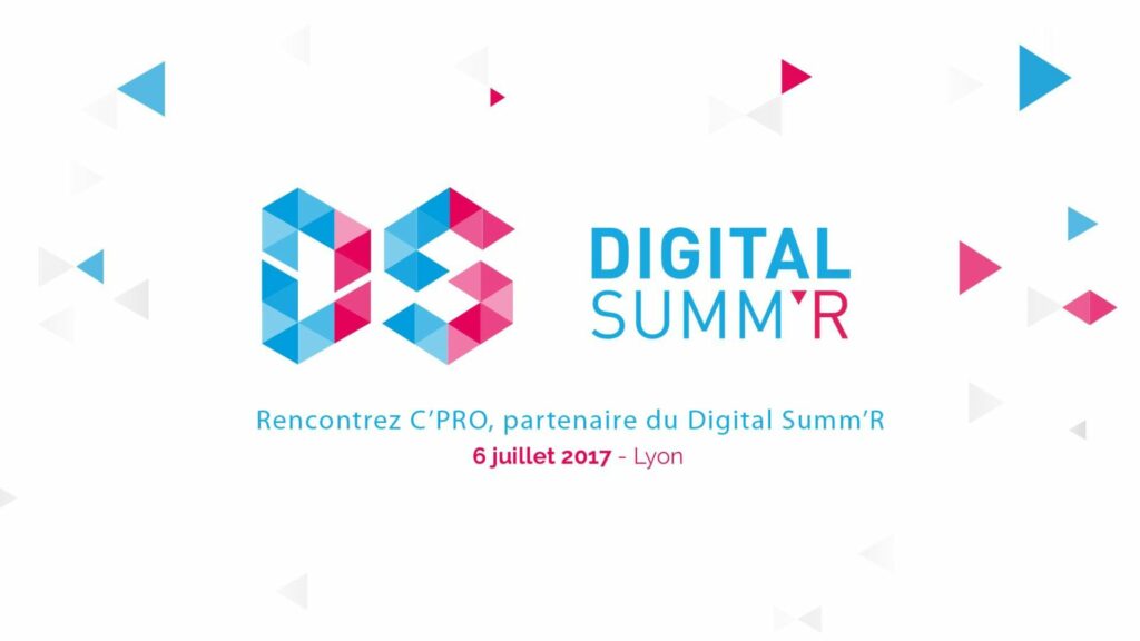 Retrouvez C&rsquo;PRO au Digital Summ&rsquo;r de Lyon